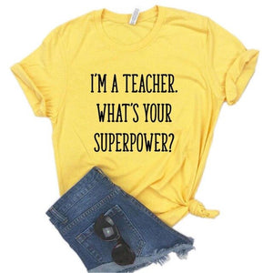 I'm A Teacher What's Your Superpower Women